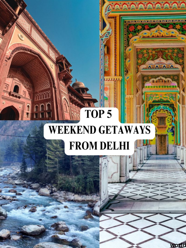 Weekend destinations from Delhi